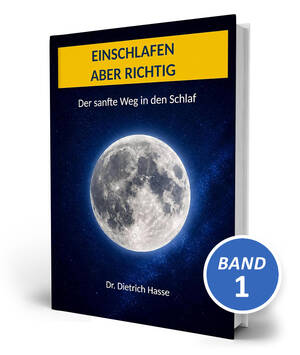 Einschlafen - aber richtig: Der sanfte Weg in den Schlaf